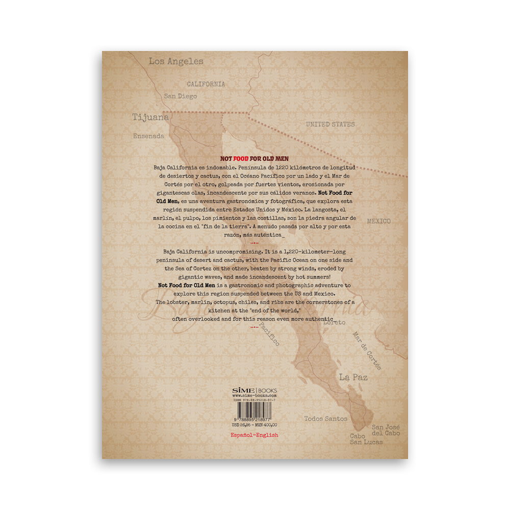 Not Food for Old Men: A Mexican Culinary Adventure Cookbook