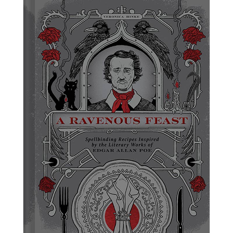 Insight Editions - A Ravenous Feast (An Edgar Alan Poe inspired Cookbook!)