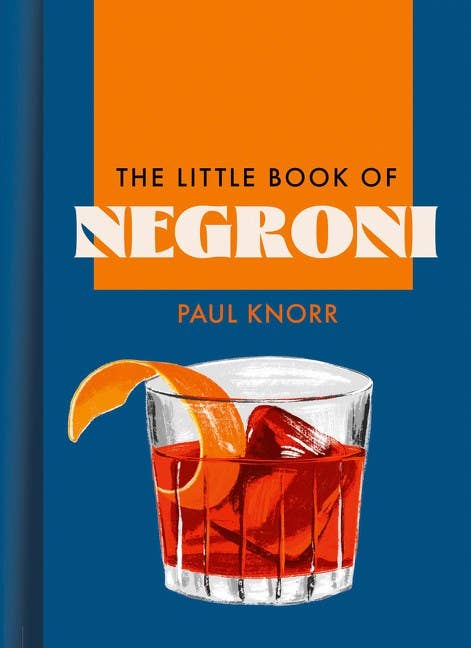 The Little Book of Negroni: Paul Knorr